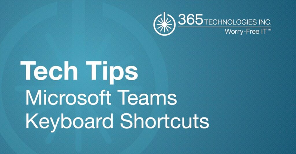 Tech Tips Microsoft Team Keyboard Shortcuts