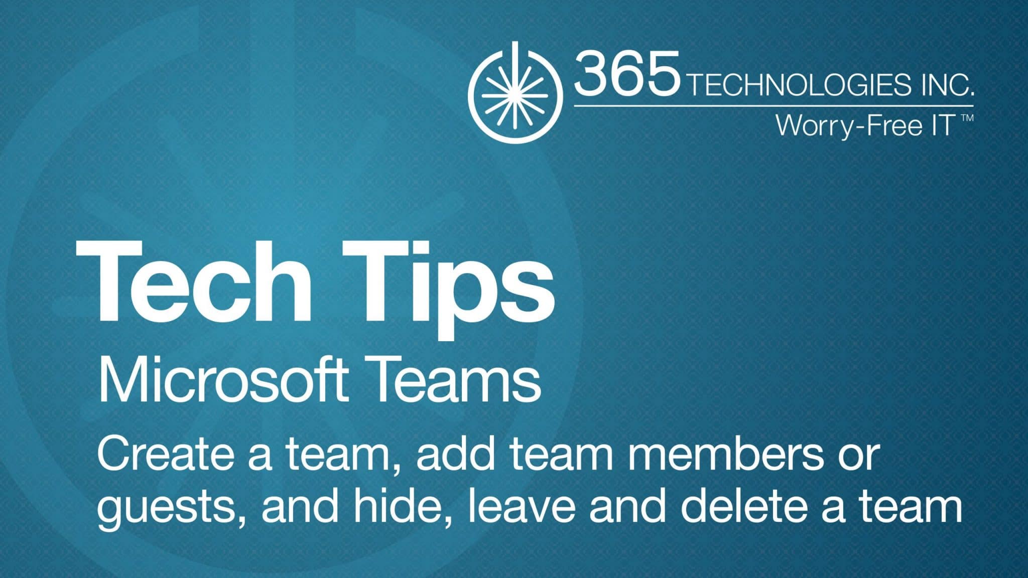 Microsoft Teams Tech Tips: How to create a team, add team members and guests